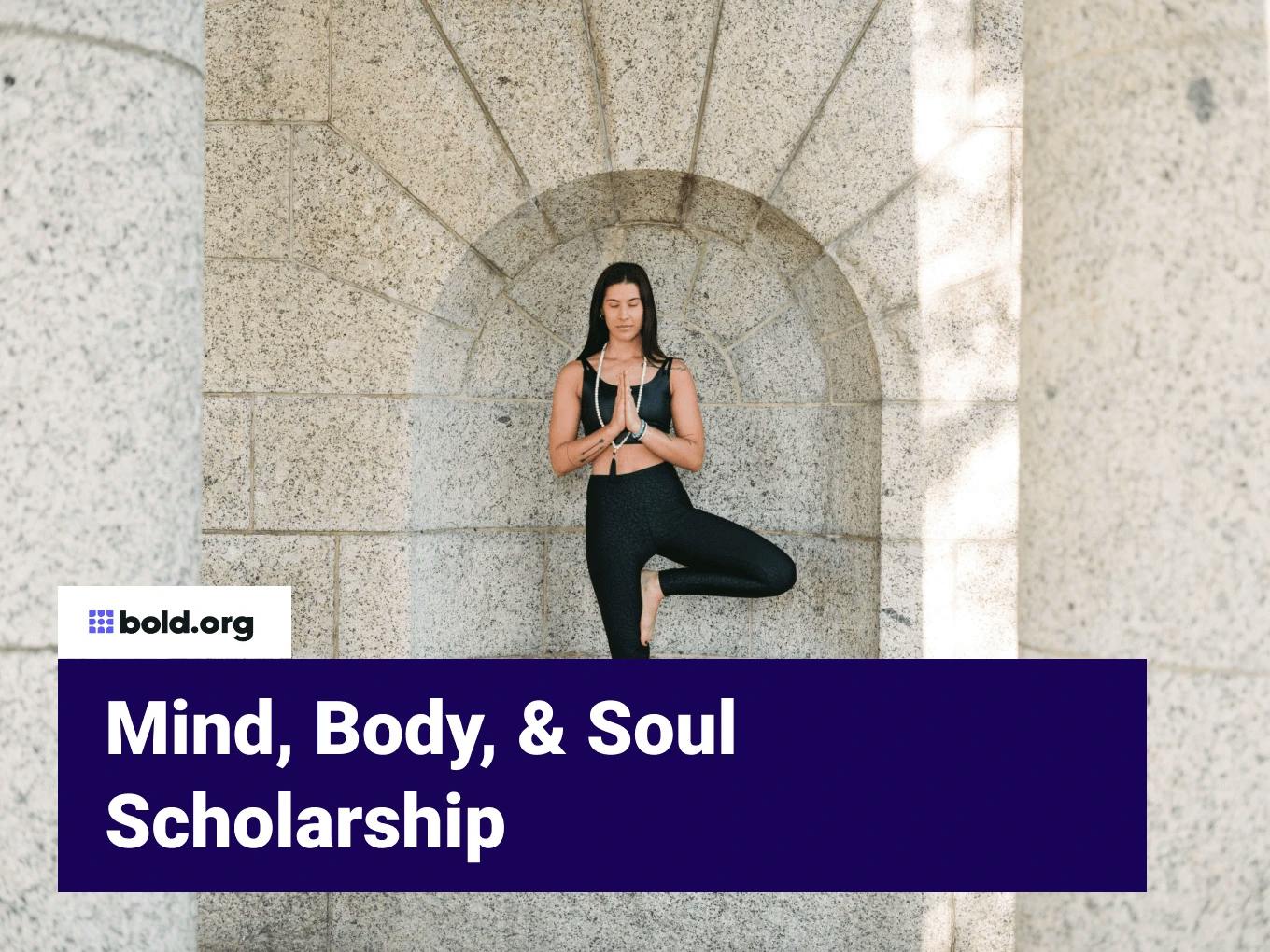 Mind, Body, & Soul Scholarship