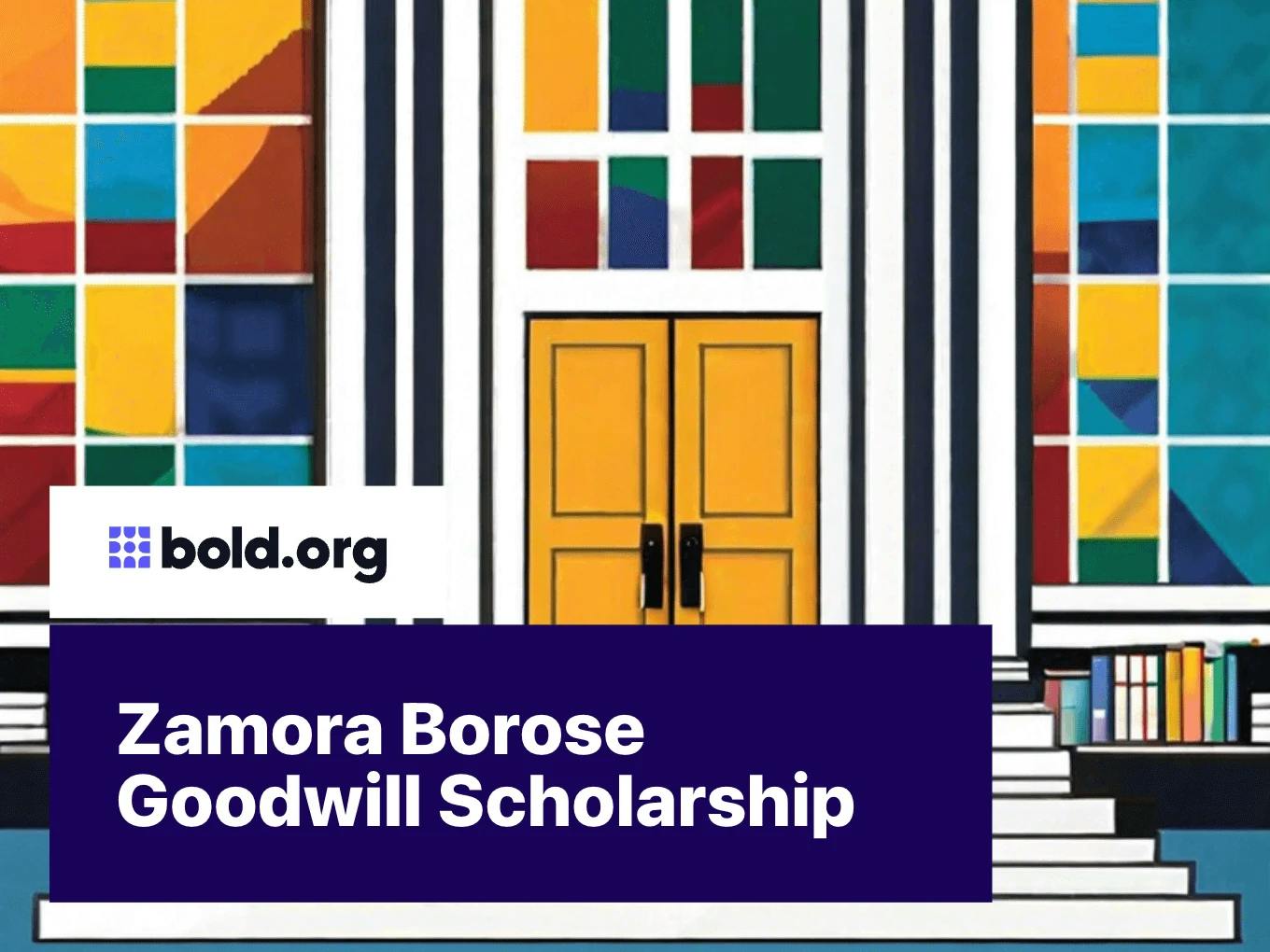 Zamora Borose Goodwill Scholarship