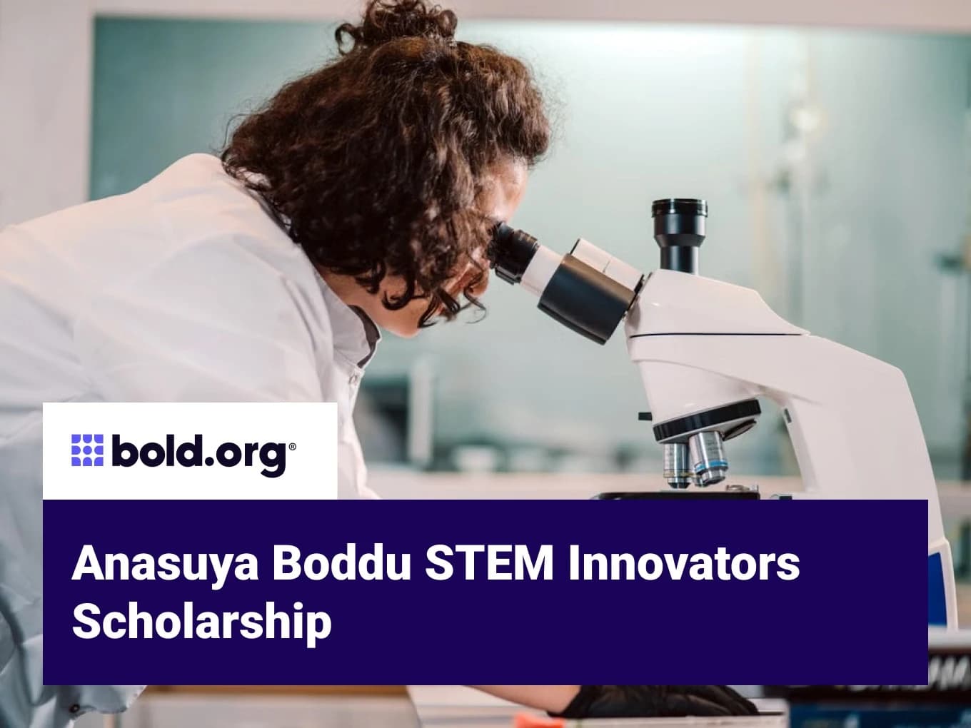 Anasuya Boddu STEM Innovators Scholarship