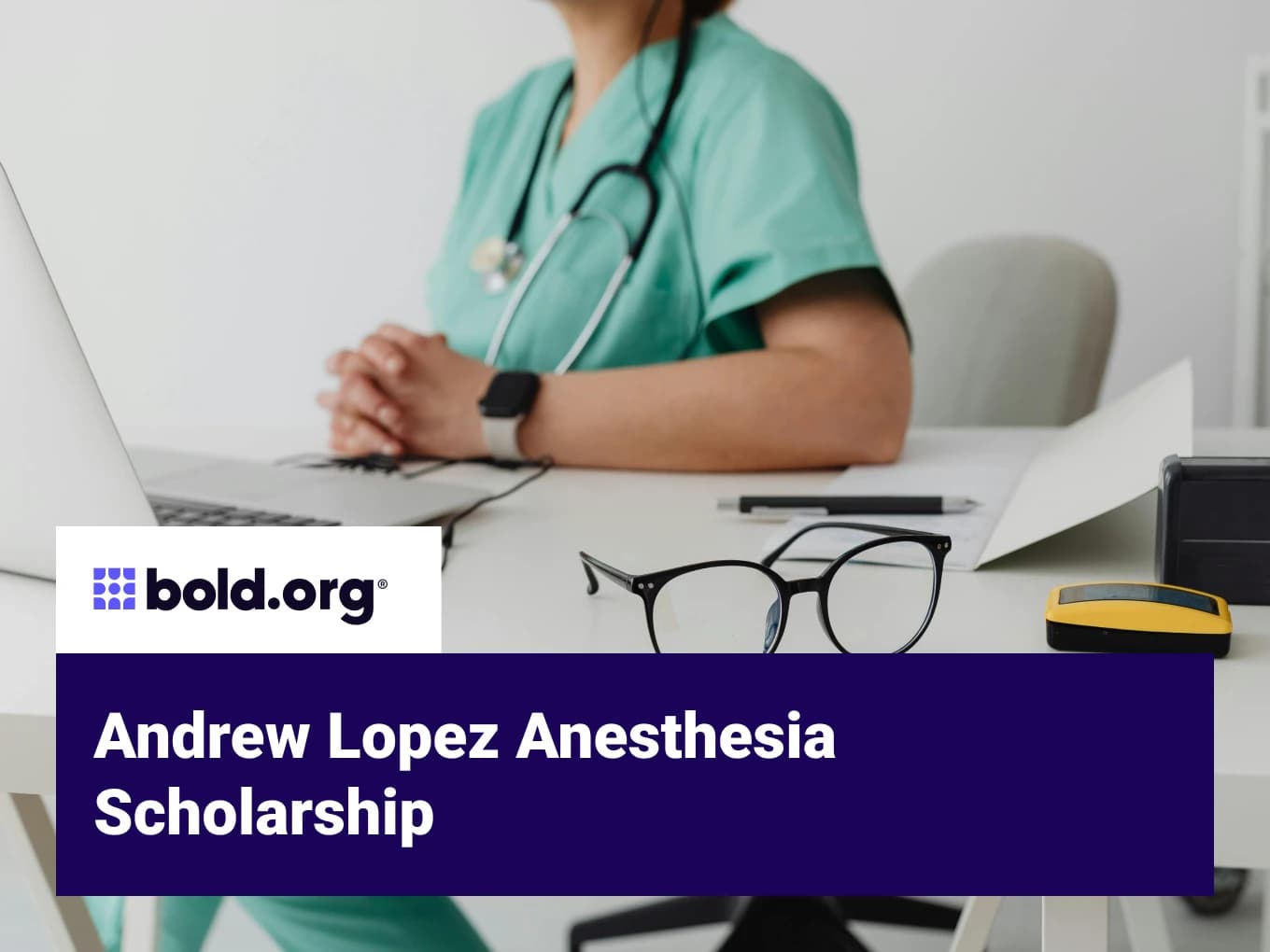 Andrew Lopez Anesthesia Scholarship