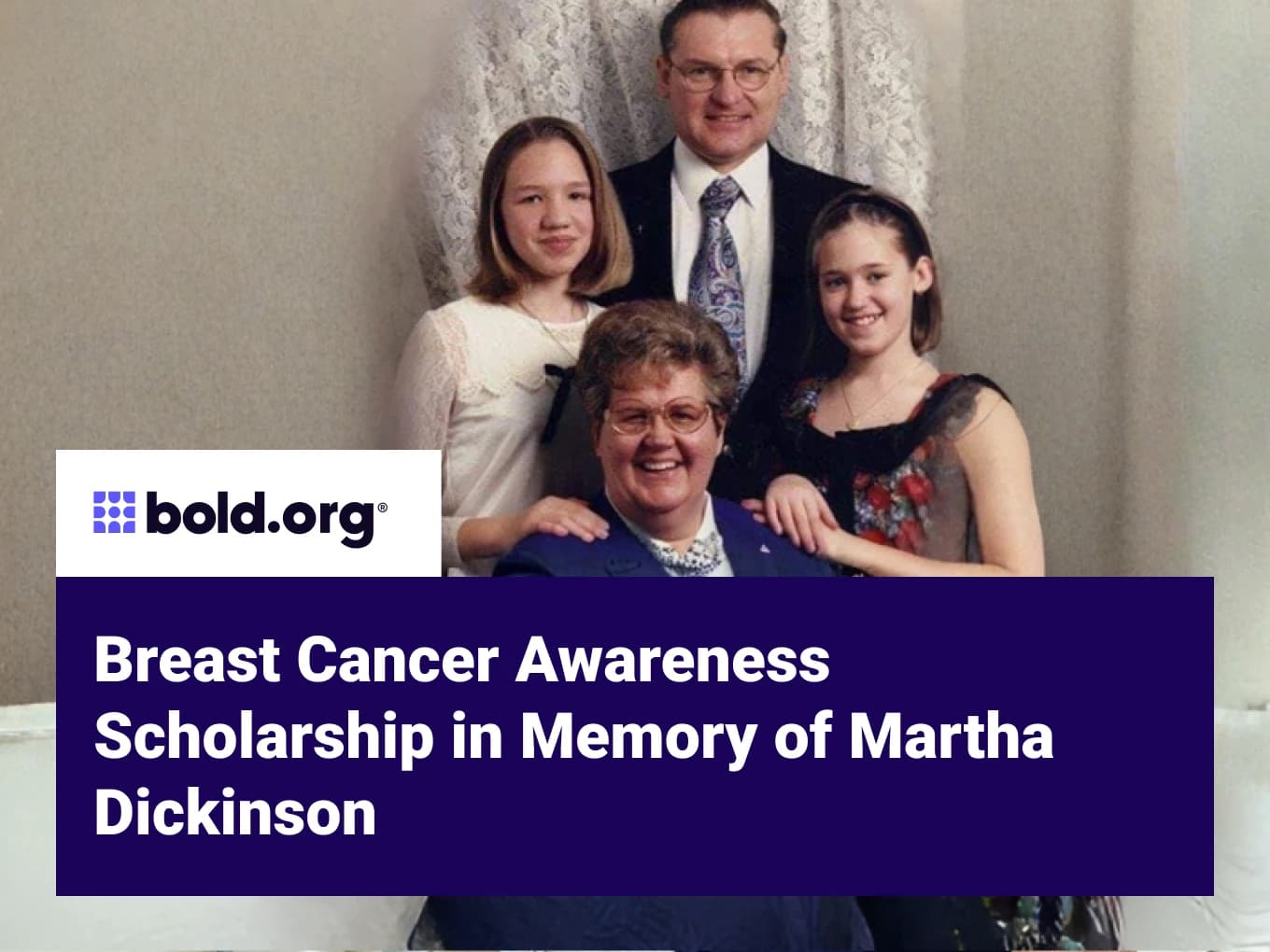 Breast Cancer Awareness Scholarship in Memory of Martha Dickinson