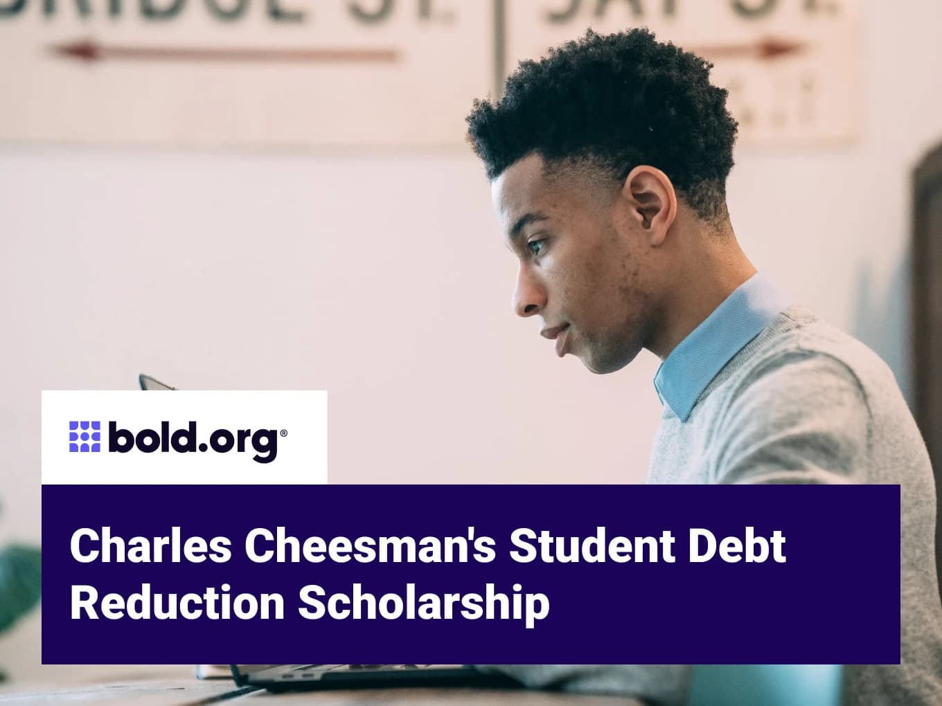 Charles Cheesman's Student Debt Reduction Scholarship