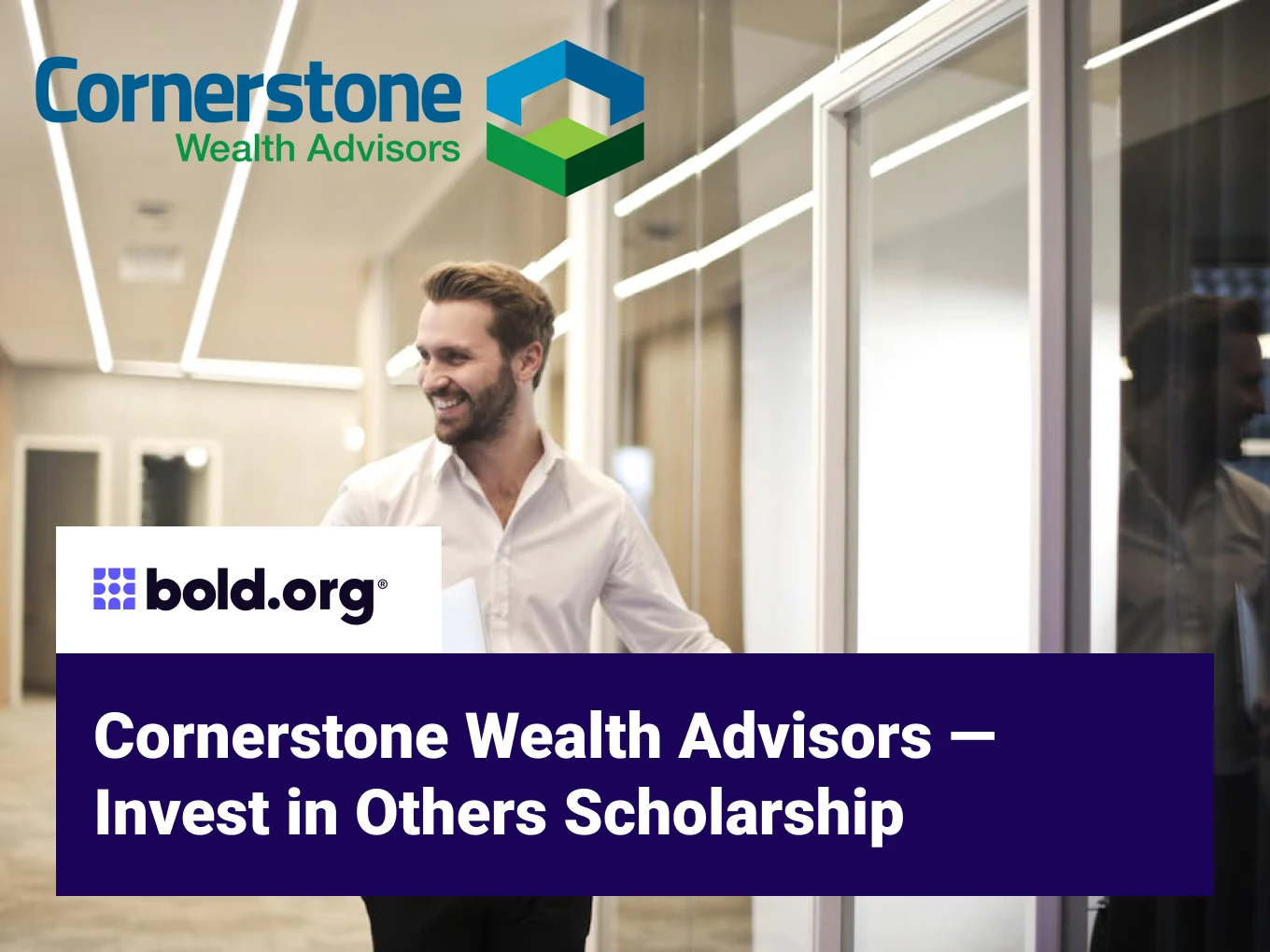 Cornerstone Wealth Advisors — Invest in Others Scholarship