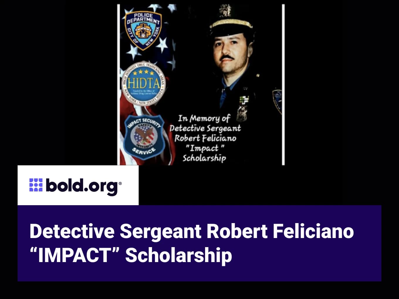 Detective Sergeant Robert Feliciano “IMPACT” Scholarship