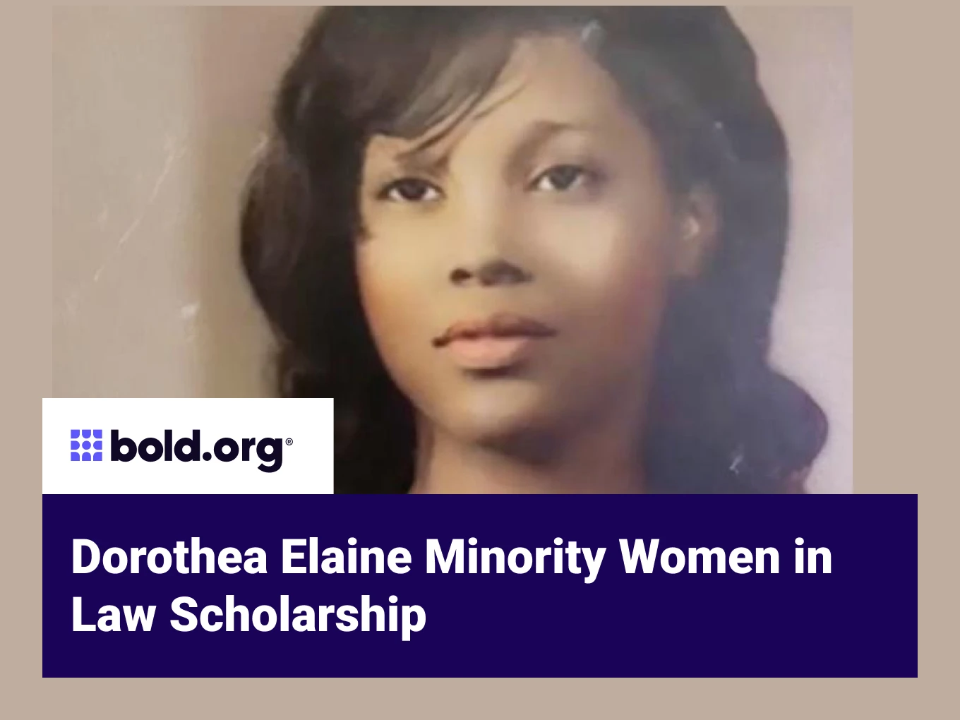 Dorothea Elaine Minority Women in Law Scholarship