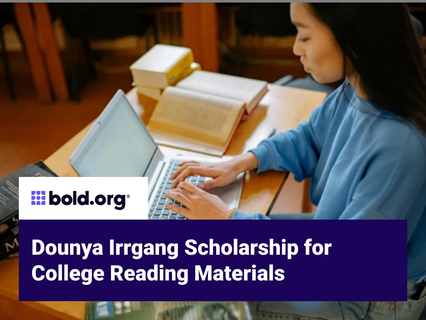 Dounya Irrgang Scholarship for College Reading Materials