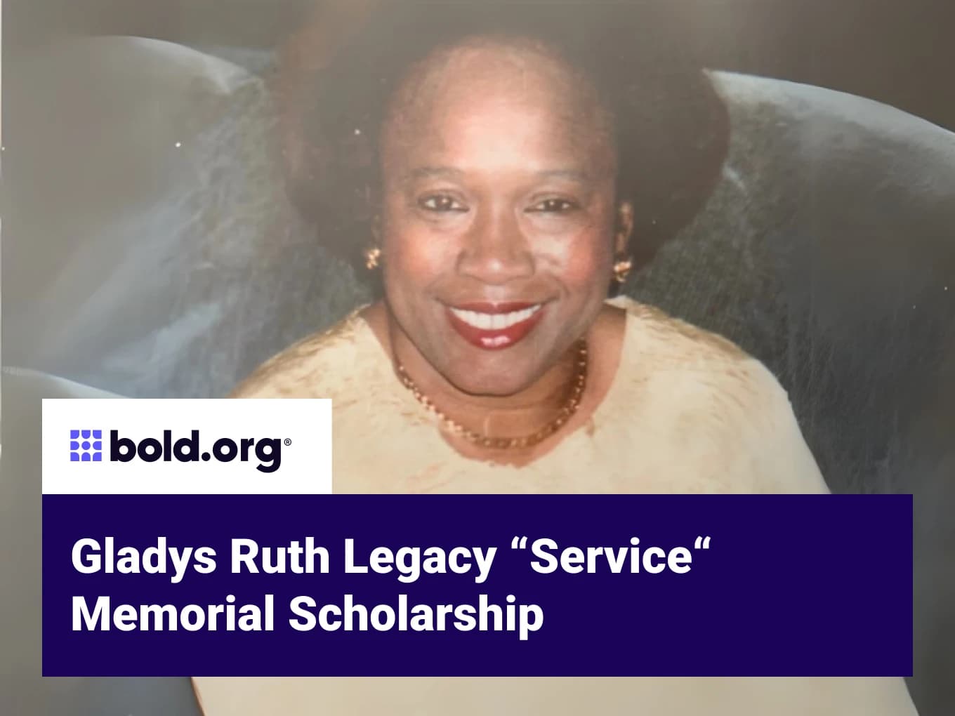 Gladys Ruth Legacy “Service“ Memorial Scholarship