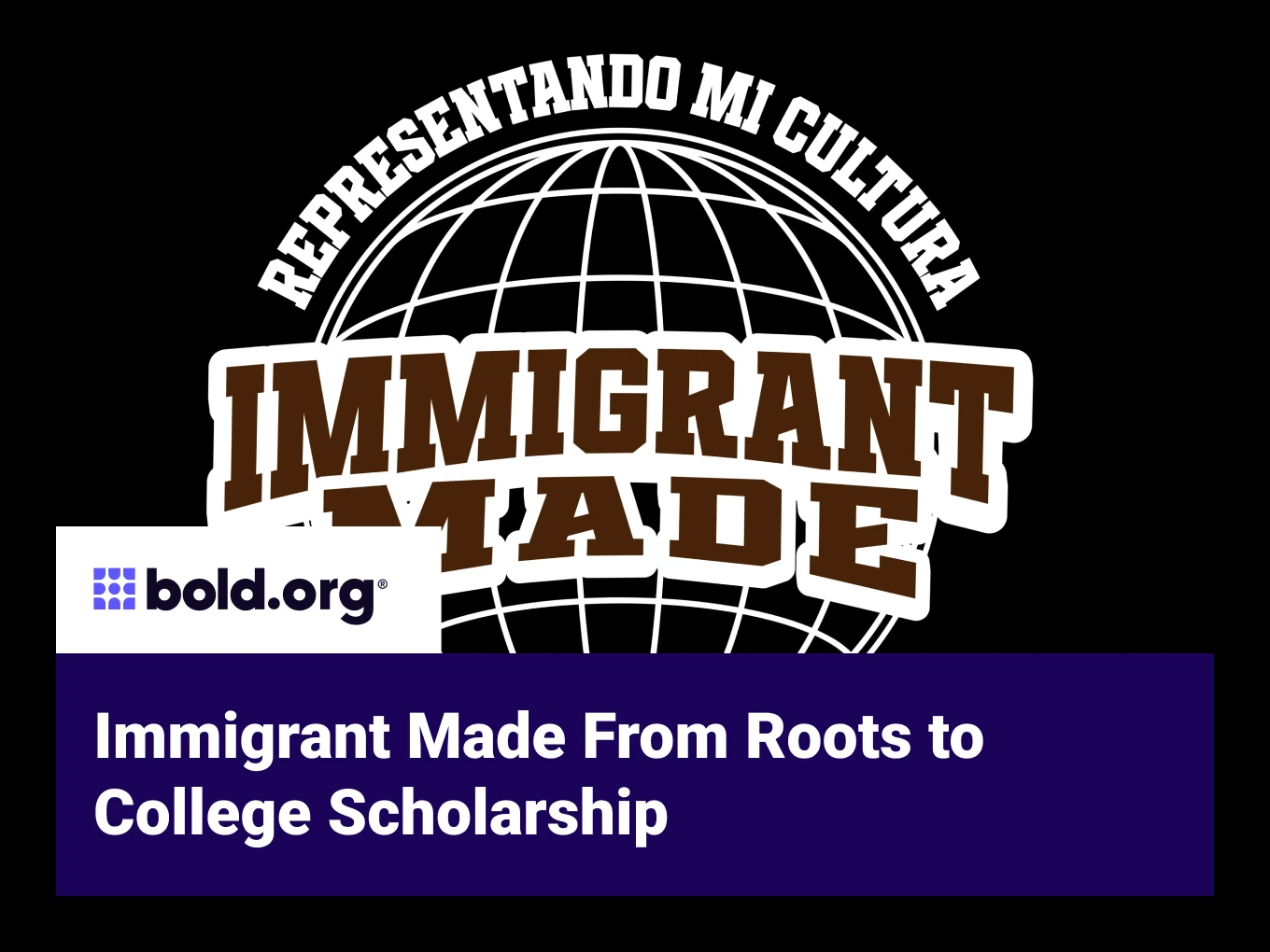Immigrant Made From Roots to College Scholarship