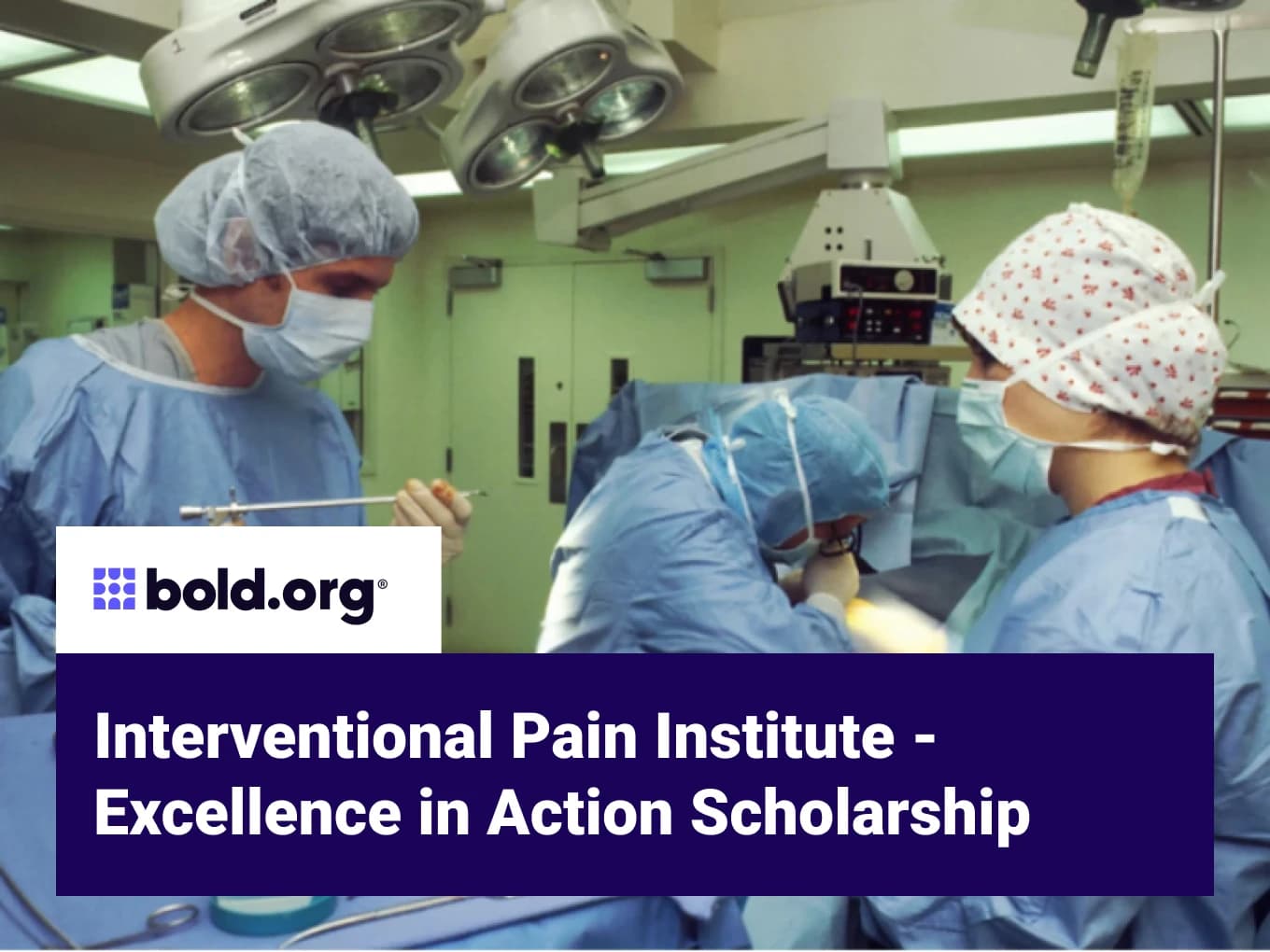 Interventional Pain Institute - Excellence in Action Scholarship