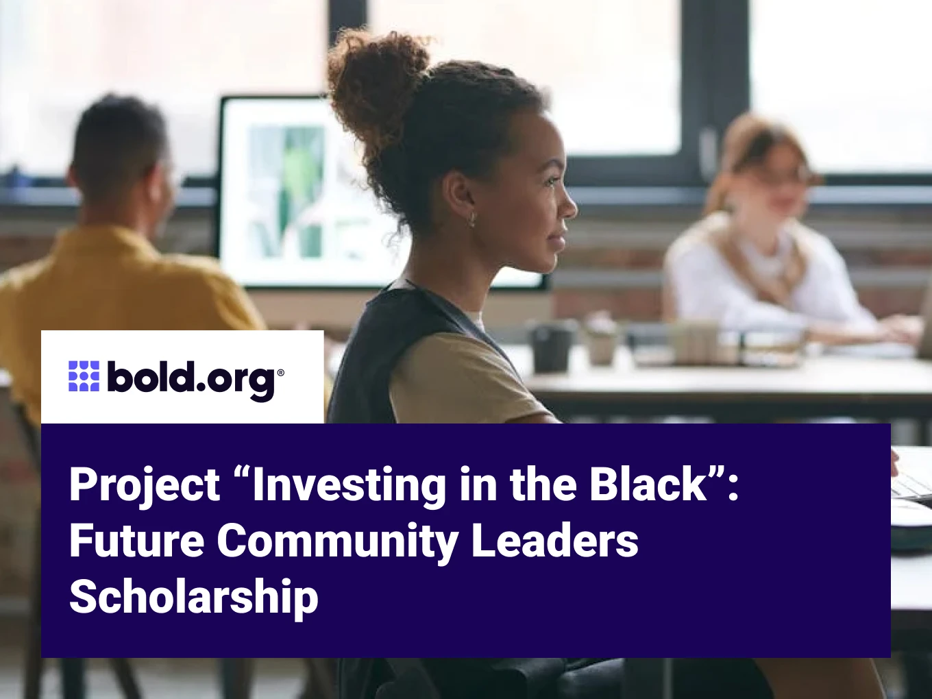 Project “Investing in the Black”: Future Community Leaders Scholarship