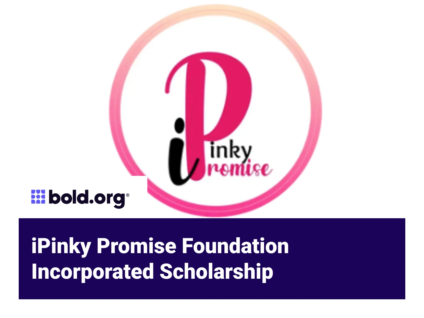 iPinky Promise Foundation Incorporated Scholarship