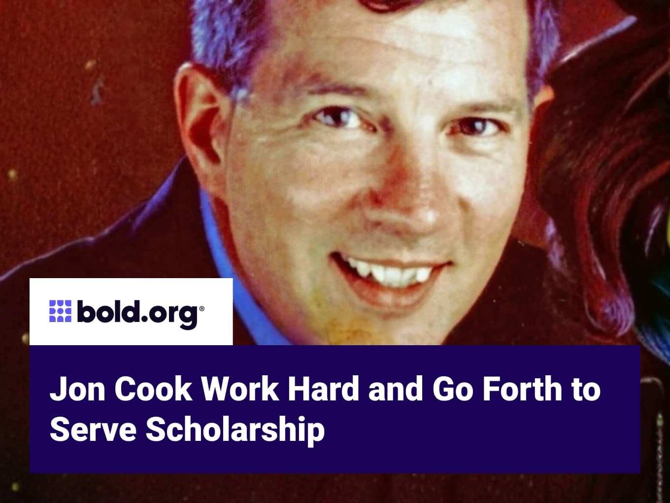 Jon Cook Work Hard and Go Forth to Serve Scholarship