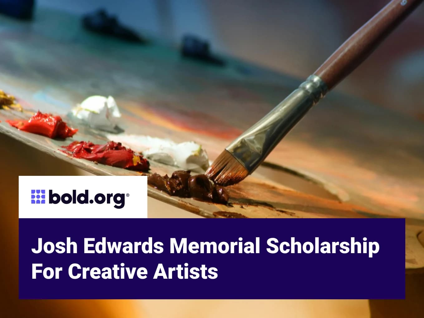 Josh Edwards Memorial Scholarship For Creative Artists