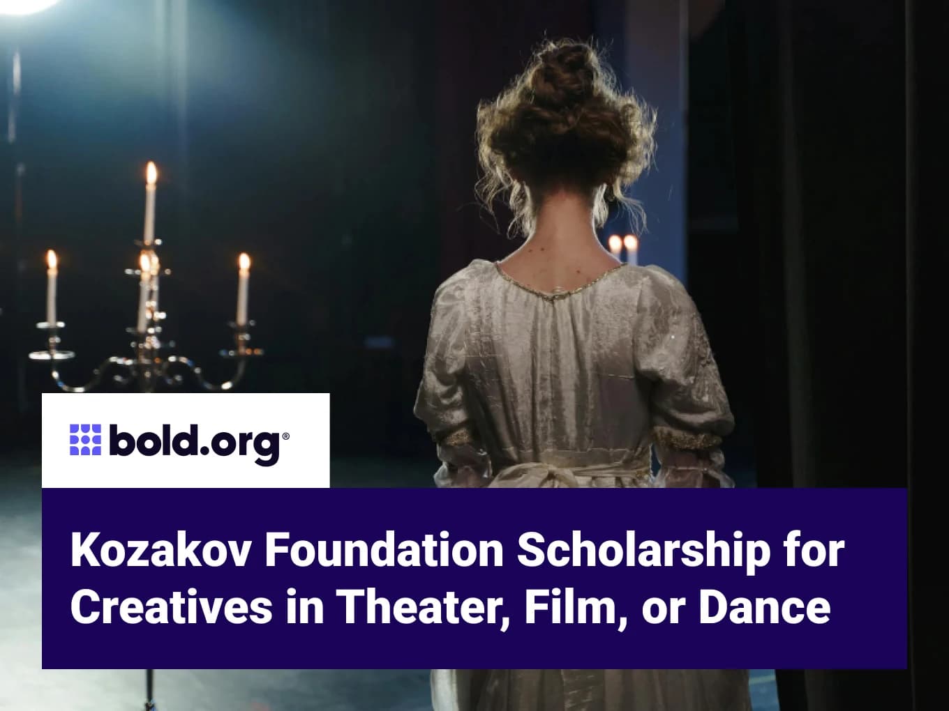 Kozakov Foundation Scholarship for Creatives in Theater, Film, or Dance