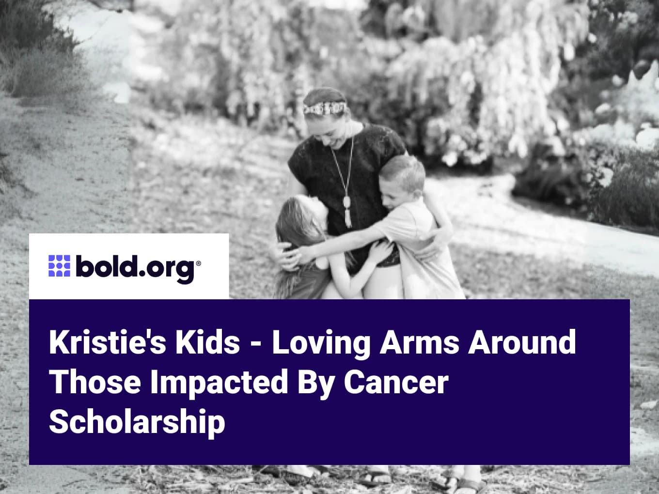 Kristie's Kids - Loving Arms Around Those Impacted By Cancer Scholarship