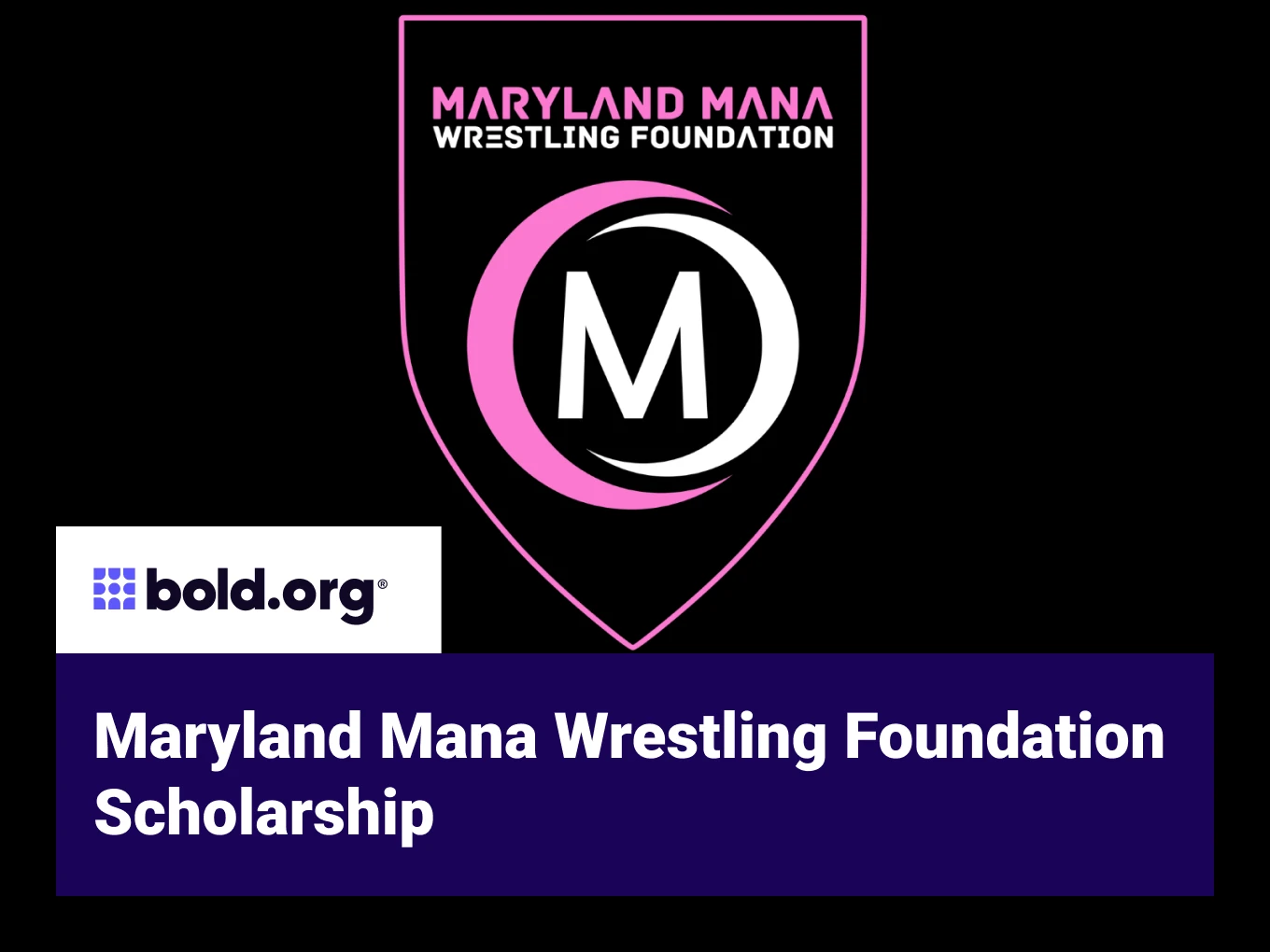 Maryland Mana Wrestling Foundation Scholarship