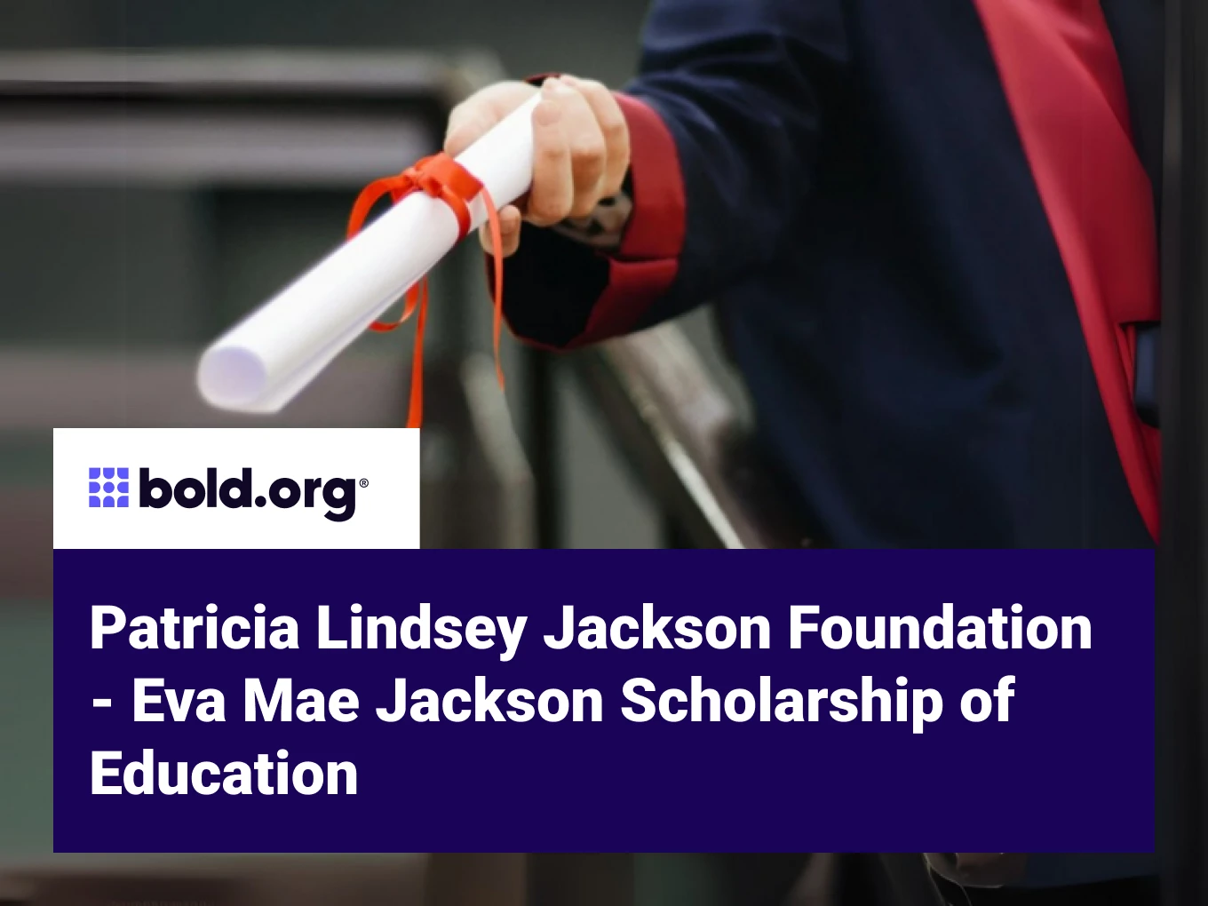 Patricia Lindsey Jackson Foundation - Eva Mae Jackson Scholarship of Education