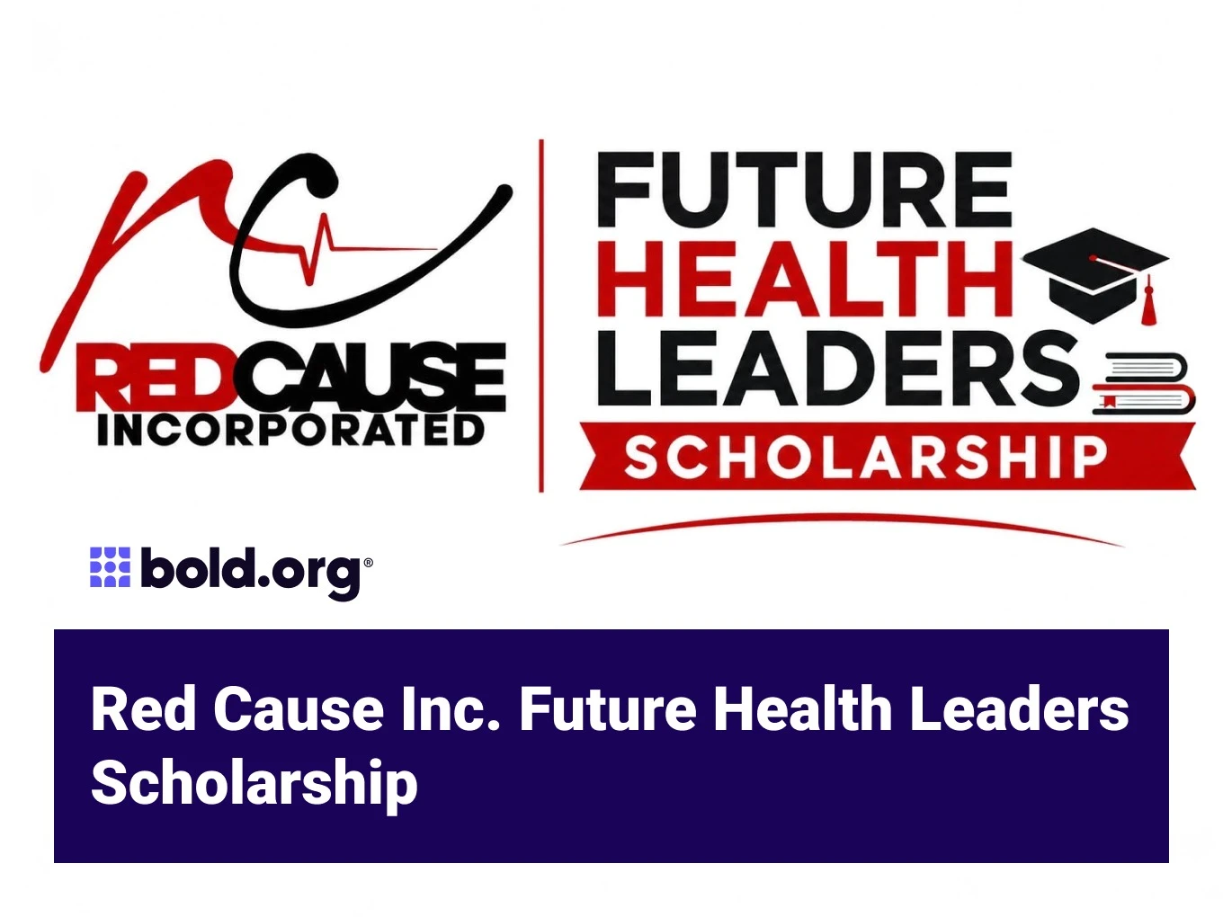 Red Cause Inc. Future Health Leaders Scholarship