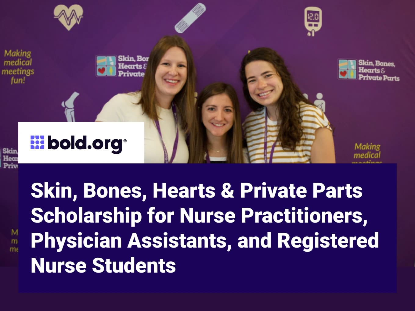 Skin, Bones, Hearts & Private Parts Scholarship for Nurse Practitioners, Physician Assistants, and Registered Nurse Students