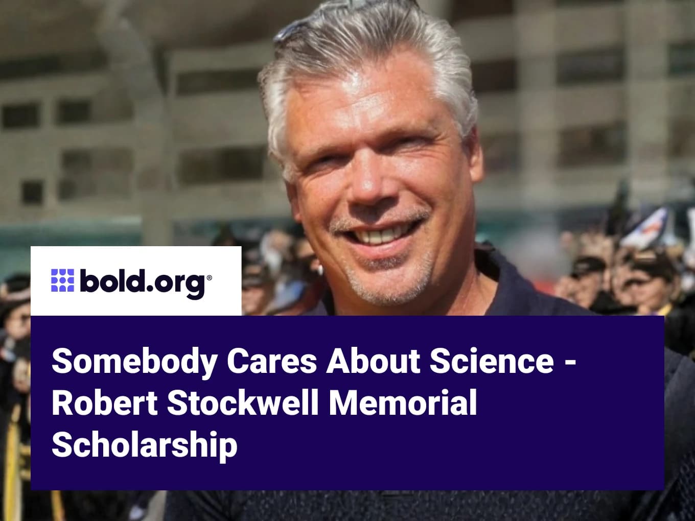 Somebody Cares About Science - Robert Stockwell Memorial Scholarship