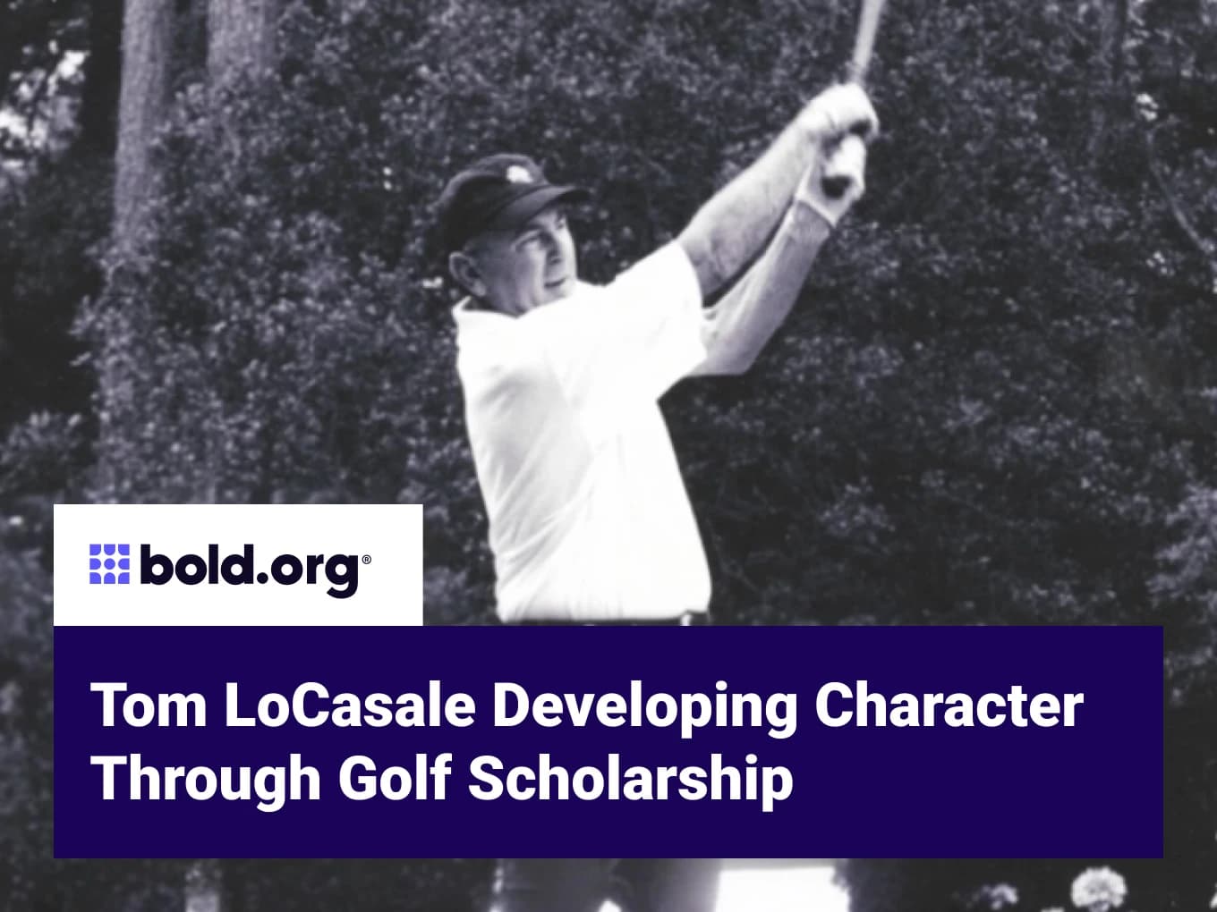 Tom LoCasale Developing Character Through Golf Scholarship