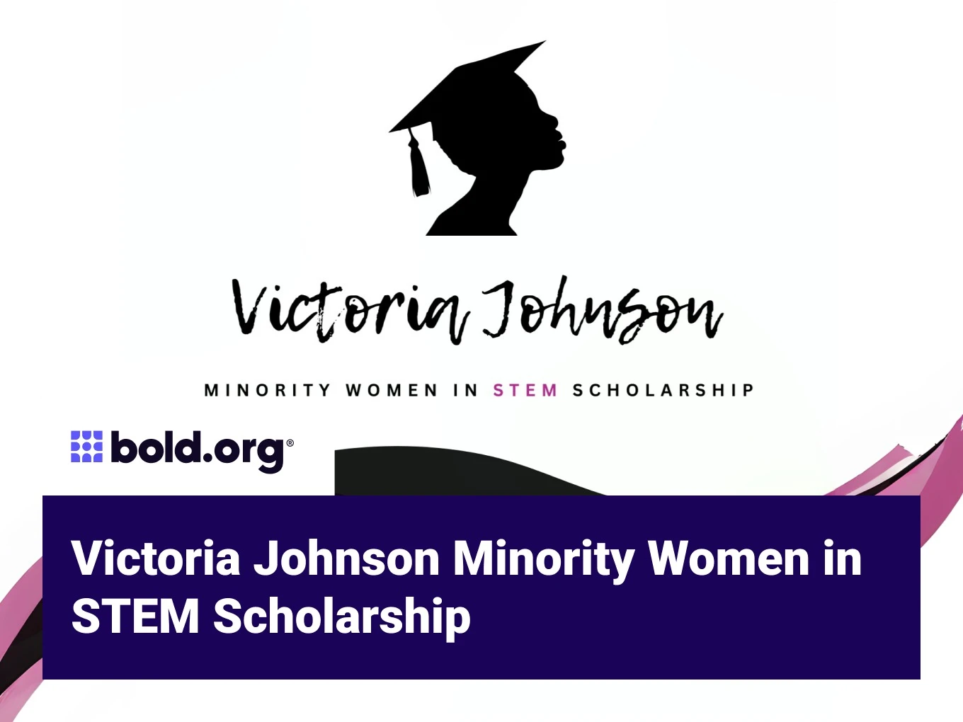 Victoria Johnson Minority Women in STEM Scholarship