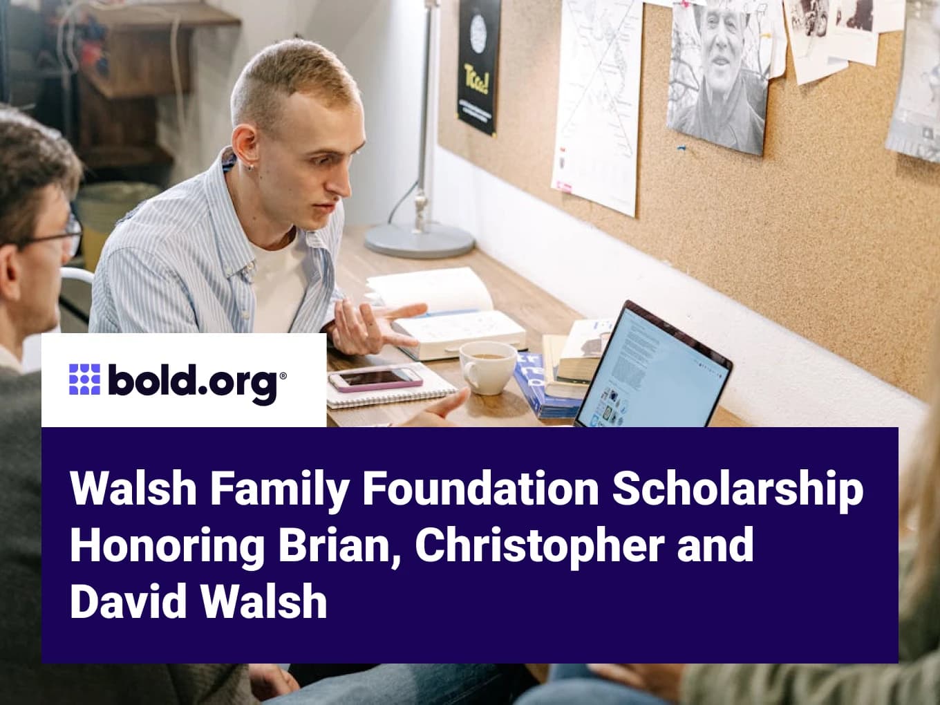 Walsh Family Foundation Scholarship Honoring Brian, Christopher and David Walsh